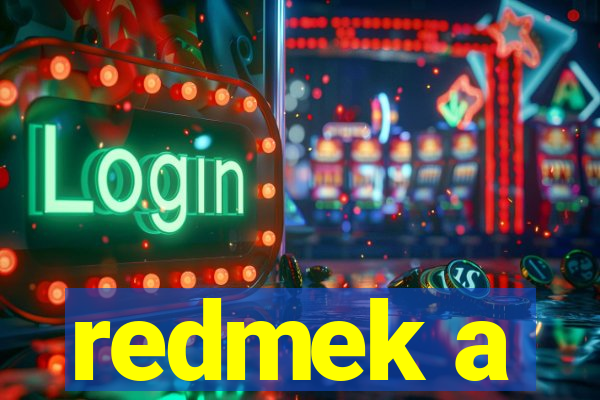 redmek a