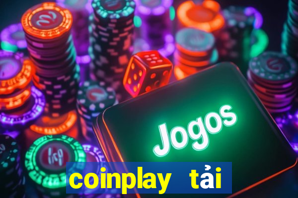 coinplay tải xuống app