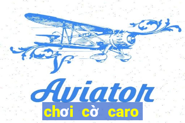 chơi cờ caro trực tuyến