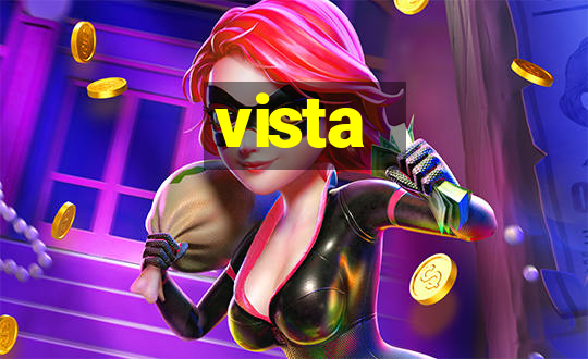 vista