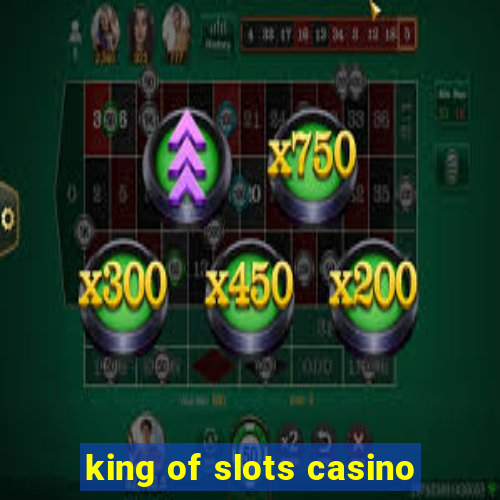 king of slots casino