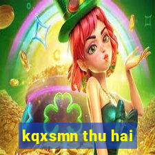 kqxsmn thu hai