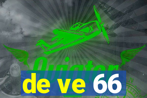 de ve 66