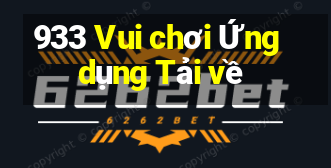 933 Vui chơi Ứng dụng Tải về