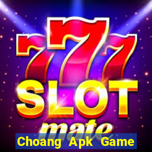 Choang Apk Game Bài 567