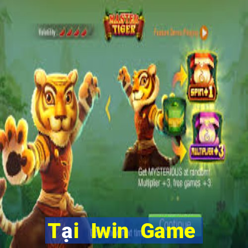 Tại Iwin Game Bài Uy Tín Nhất 2024