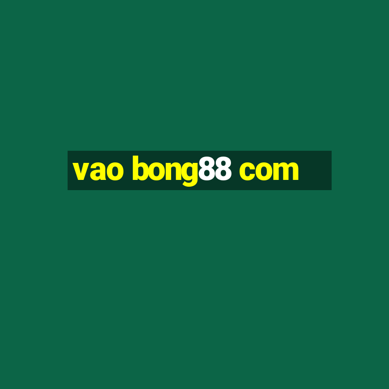 vao bong88 com