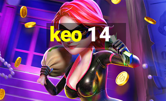 keo 1 4