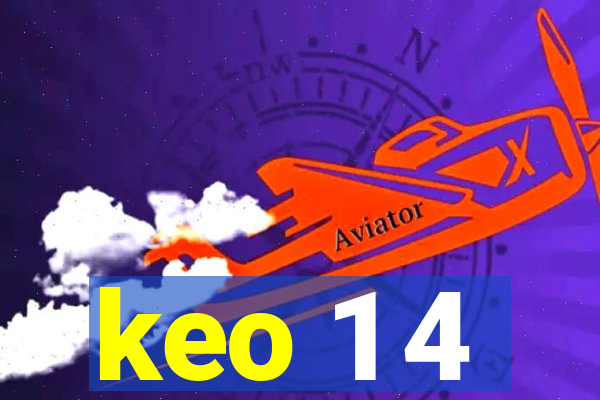 keo 1 4