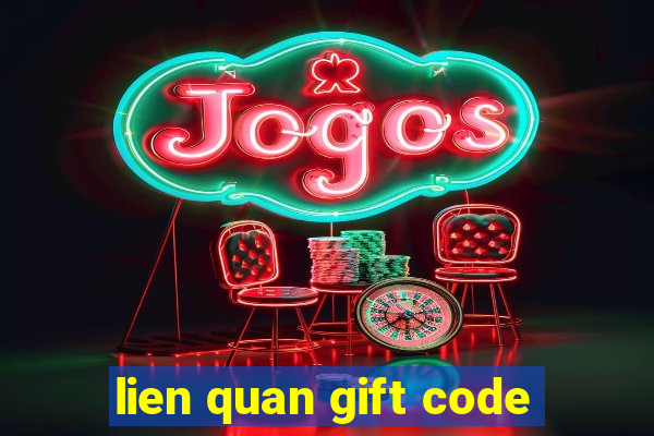 lien quan gift code