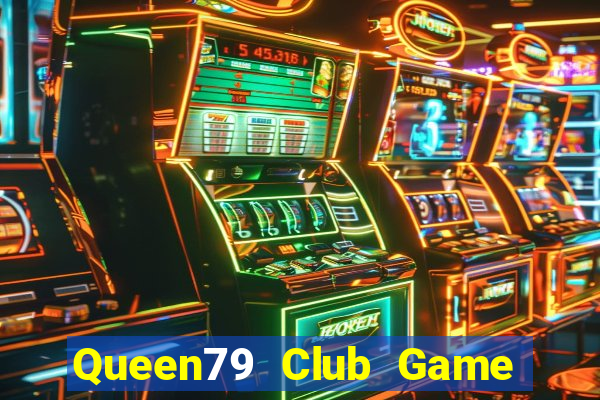 Queen79 Club Game Bài Su500 Iphone