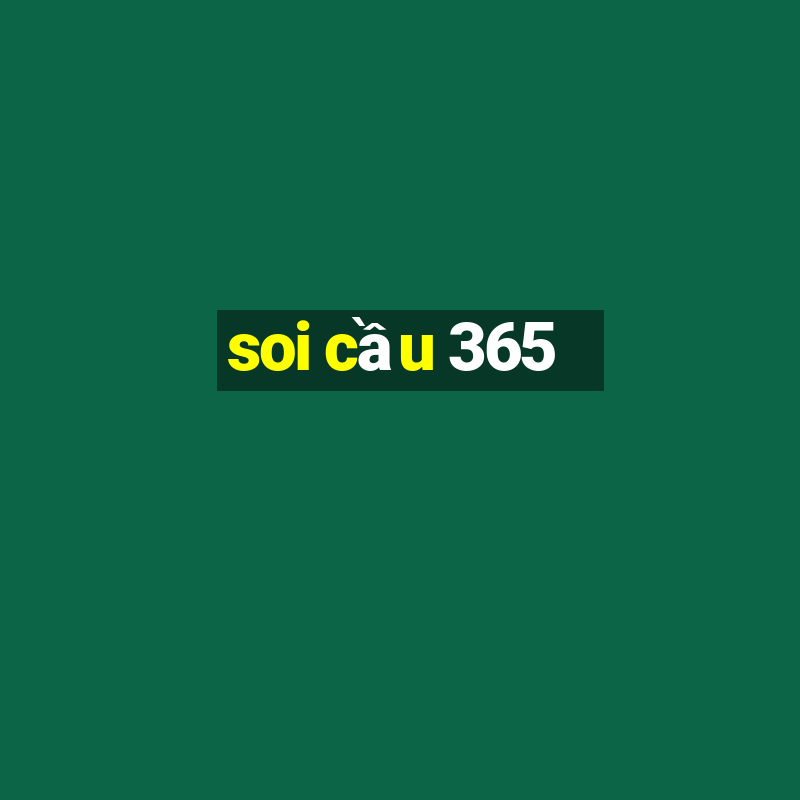 soi cầu 365