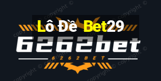 Lô Đề Bet29