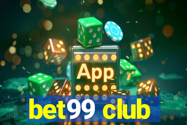 bet99 club