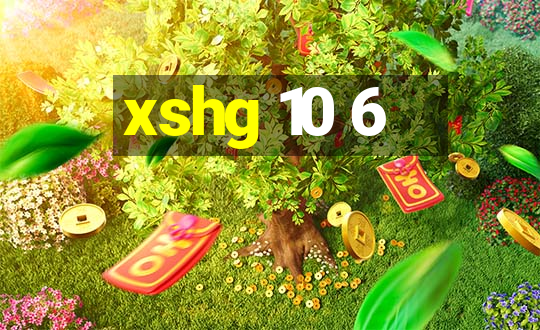 xshg 10 6