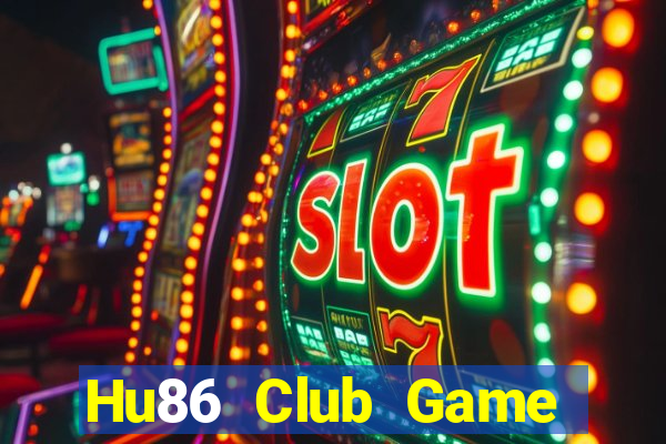 Hu86 Club Game Bài Online Đổi Thưởng