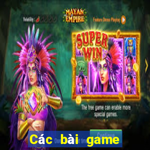 Các bài game bài hàng đầu