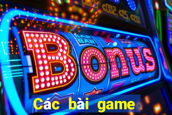 Các bài game bài hàng đầu