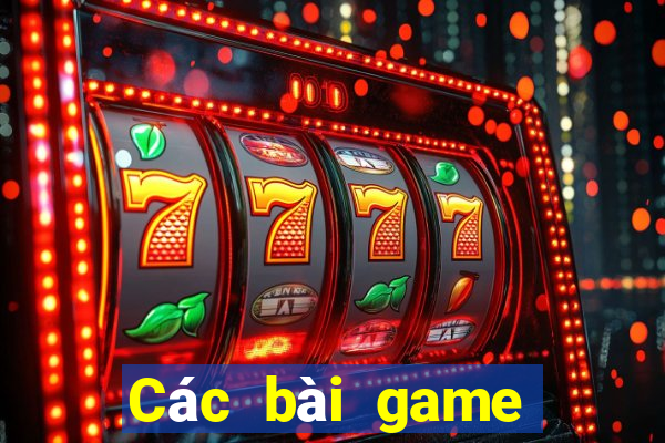 Các bài game bài hàng đầu