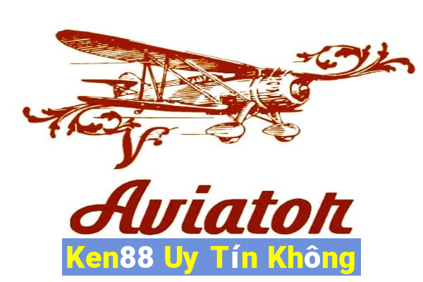 Ken88 Uy Tín Không