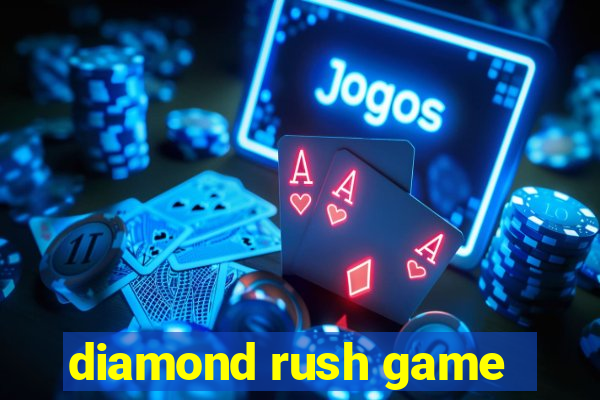 diamond rush game