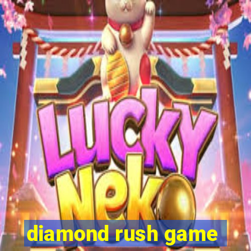 diamond rush game