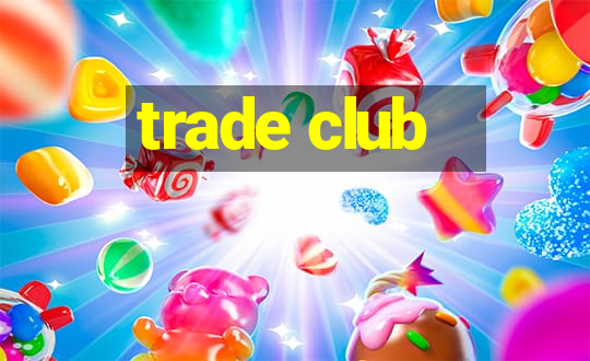 trade club