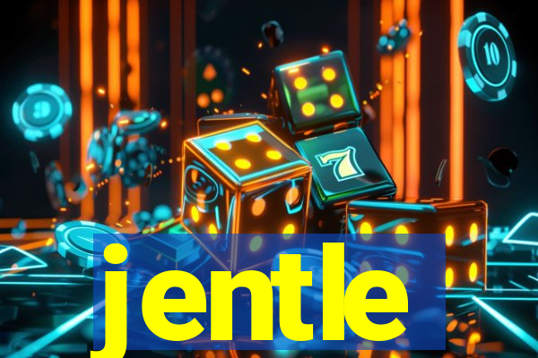 jentle