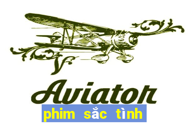 phim sắc tình dụ hoặc