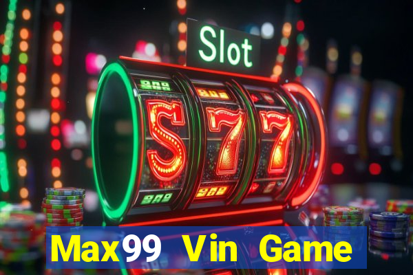 Max99 Vin Game Bài 365