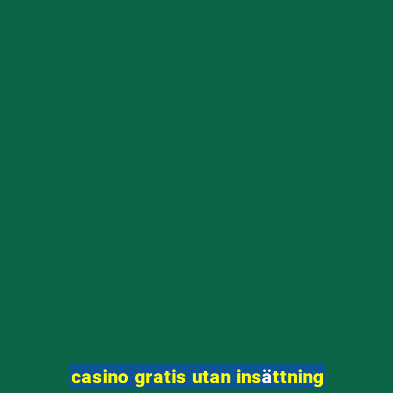 casino gratis utan insättning