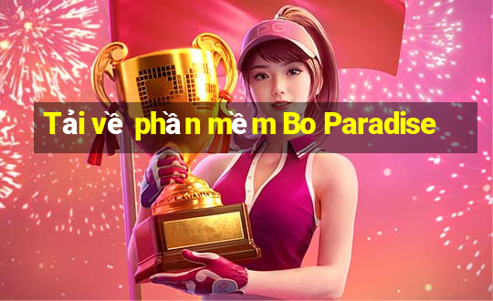 Tải về phần mềm Bo Paradise