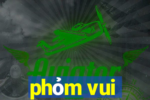 phỏm vui