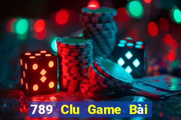 789 Clu Game Bài Slot Đổi Thưởng