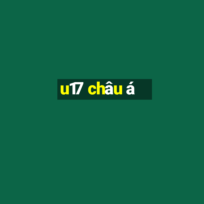 u17 châu á