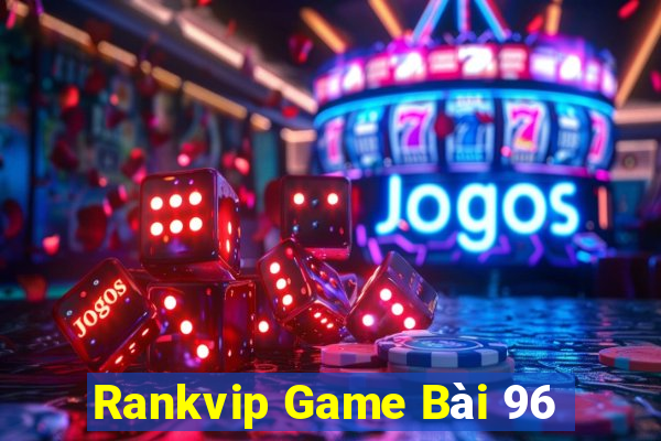 Rankvip Game Bài 96