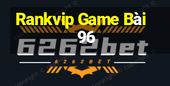 Rankvip Game Bài 96