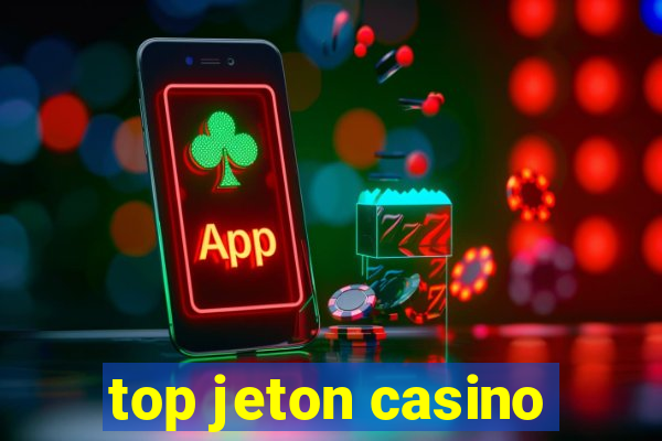 top jeton casino