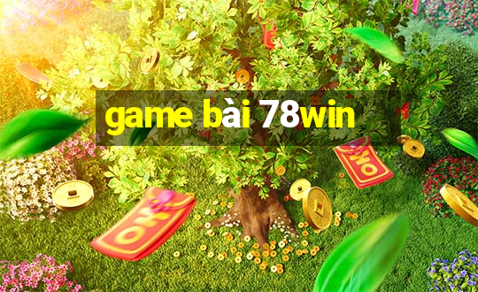 game bài 78win