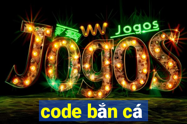 code bắn cá