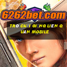 trò chơi giống liên quân mobile