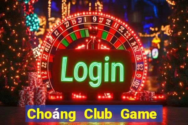 Choáng Club Game Bài Poker Online