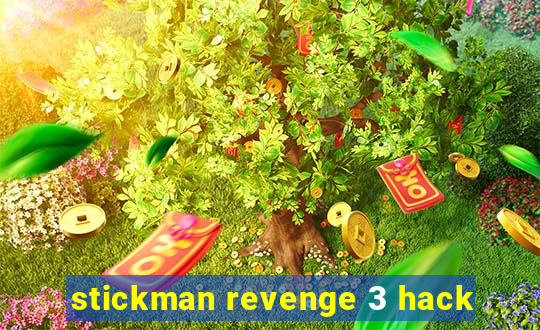 stickman revenge 3 hack