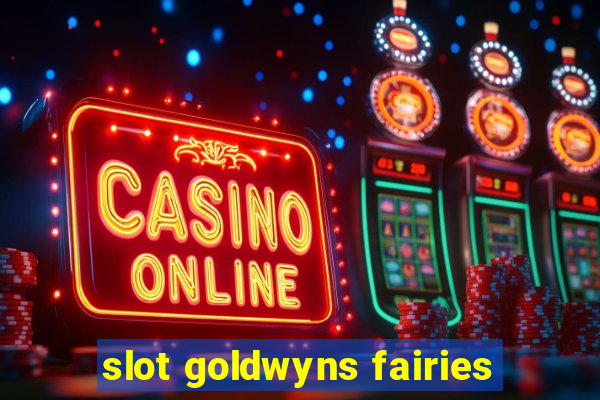 slot goldwyns fairies