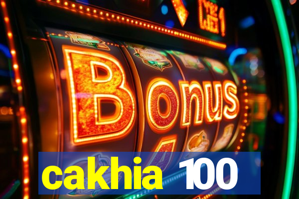 cakhia 100