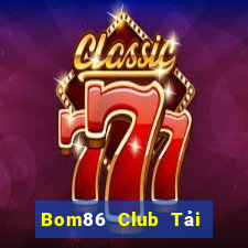 Bom86 Club Tải Game Bài B52