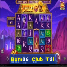 Bom86 Club Tải Game Bài B52