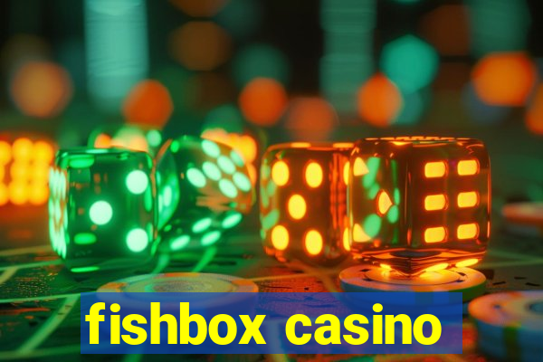 fishbox casino