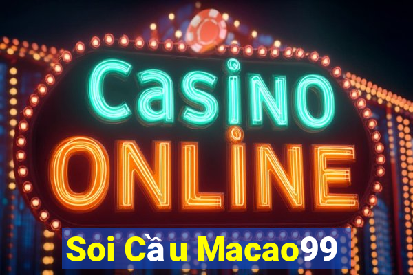 Soi Cầu Macao99