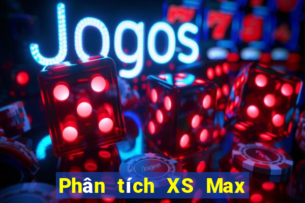 Phân tích XS Max 3D ngày 7